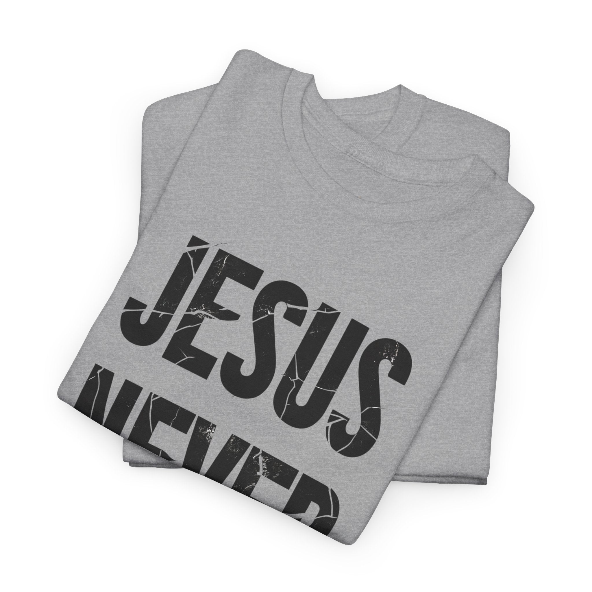 Jesus Never Fails | Unisex Heavy Cotton Tee