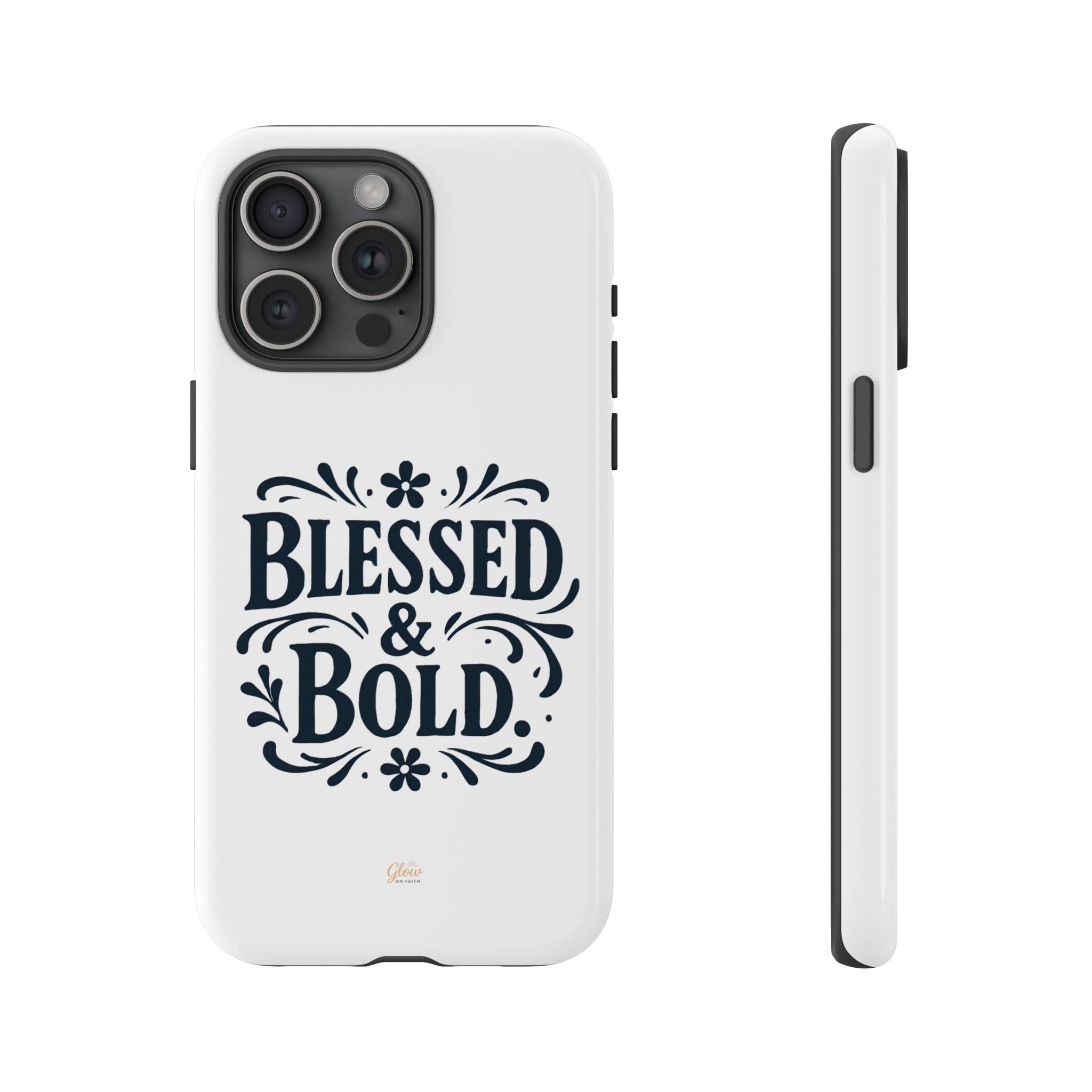 Bold & Blessed | Phone Case