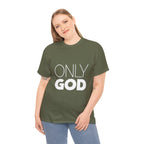 Only God | Unisex Heavy Cotton Tee