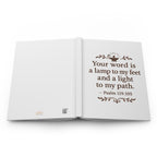 Your word is a lamp to my feet and a light to my path. — Psalm 119:105 | Hardcover Journal