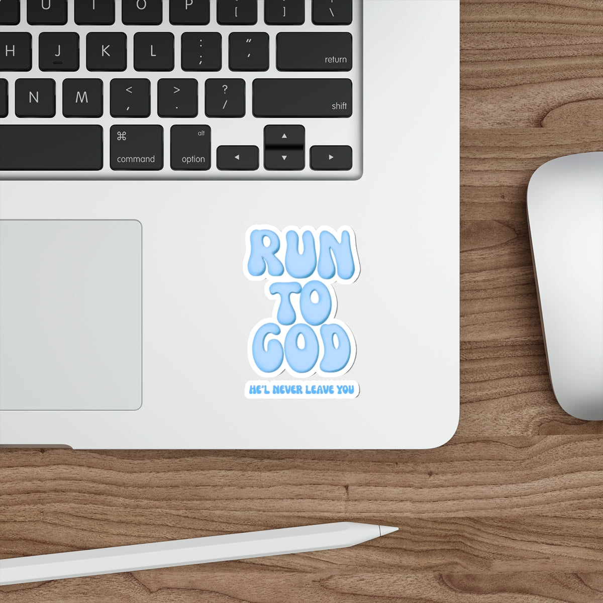 Run To God, He'll Never Leave You Die-Cut Stickers