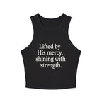 Lifted by His mercy, shining with strength. | Women's Micro Rib Racer Tank Top