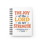 The joy of the Lord is my strength. — Nehemiah 8:10 | Spiral Journal