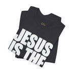 Jesus is the way | Unisex Tee