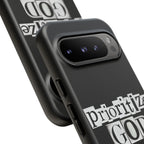 Prioritize God | Phone Case