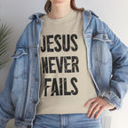 Jesus Never Fails | Unisex Heavy Cotton Tee