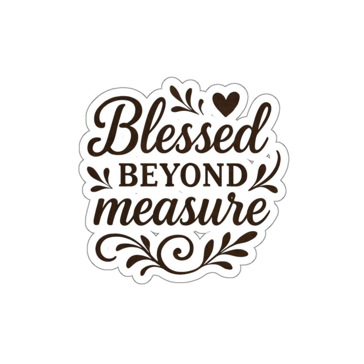 Blessed Beyond Measure | Die-Cut Stickers