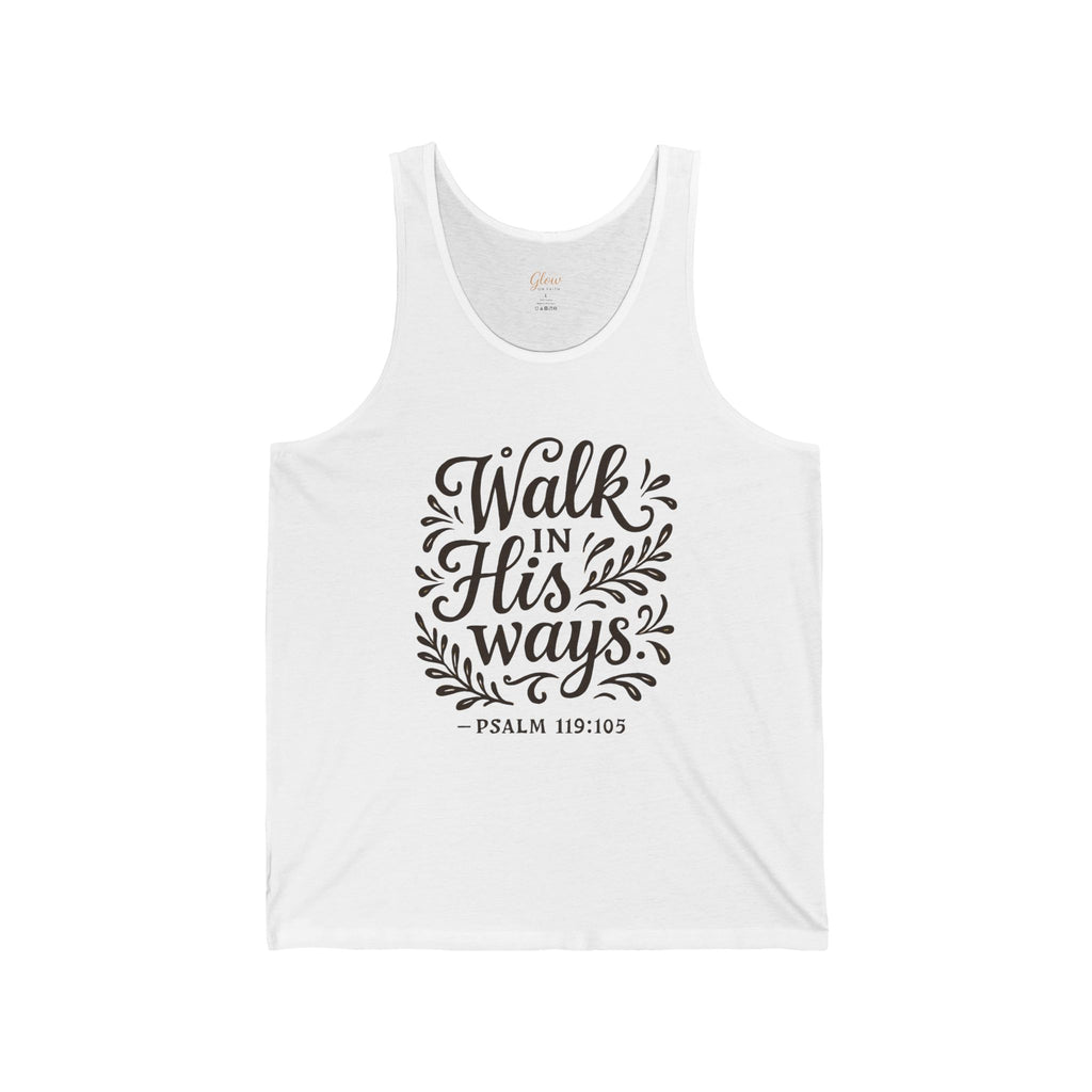 Walk in His ways. — Psalm 119:105 | Unisex Jersey Tank