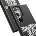 Prioritize God | Phone Case
