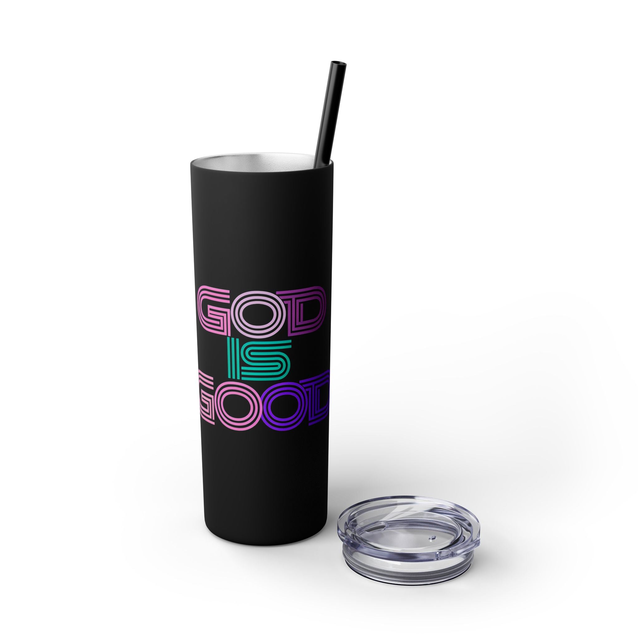 God is Good | Skinny Tumbler with Straw, 20oz