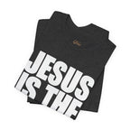 Jesus is the way | Unisex Tee