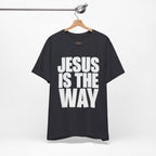 Jesus is the way | Unisex Tee